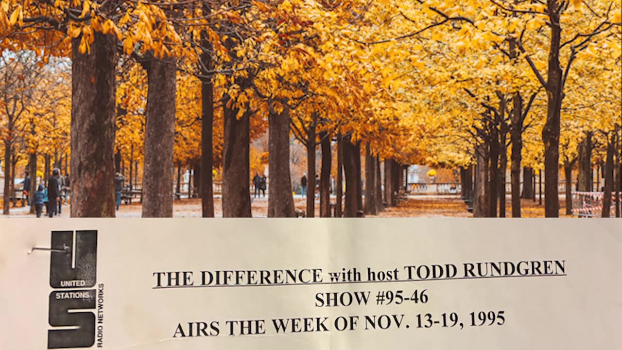 November 13-19, 1995 - The Difference with Todd Rundgren (#95-46)