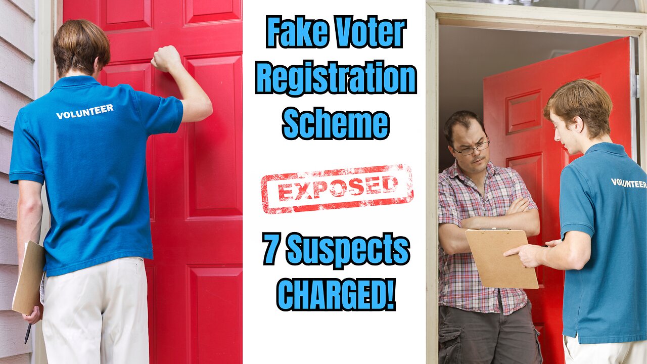 FAKE VOTER REGISTRATION SCHEME - 7 INDIVIDUALS CHARGED - BUT LOOK WHOS BEHIND IT ALL!