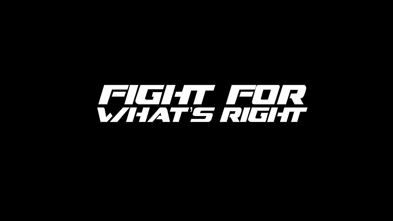 FIGHT For Whats Right | Music by John Michael Chambers