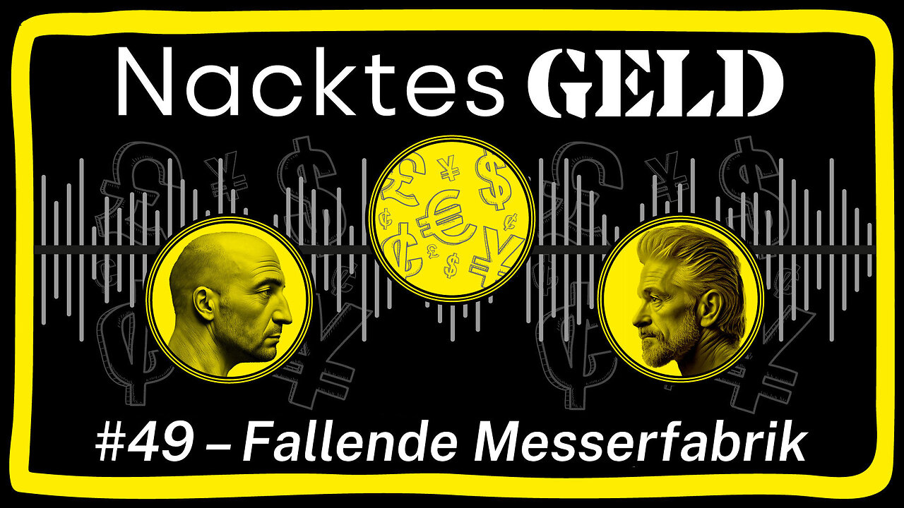 Nacktes Geld #49 – Fallende Messerfabrik