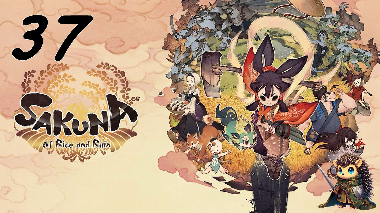 Kaimarus Grace & Reforging the Forge - Sakuna: Of Rice and Ruin BLIND [37]