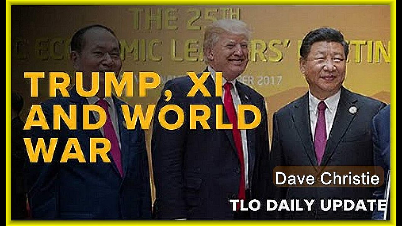Trump, Xi and World War β’ Harley Schlanger (Schiller Institute) β’π18.5 mins