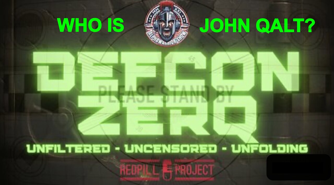 DEFCON ZERQ W/ JOSH REID & ALPHA WARRIOR Featuring LT OF AND WE KNOW WHO IS JOHN QALT?