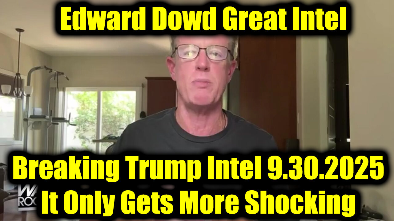 Ed. Breaking Trump Intel 9.30.25 - It Only Gets More Shocking
