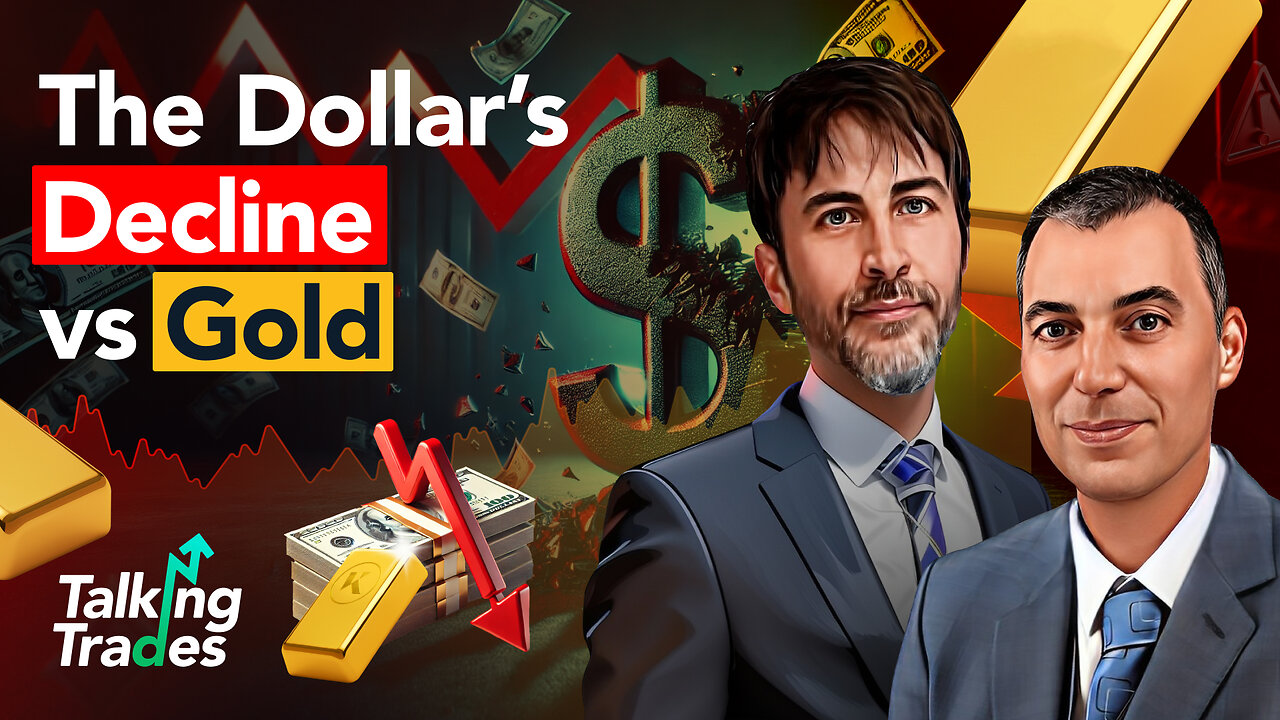 The Dollars Decline vs Gold | Talking Trades