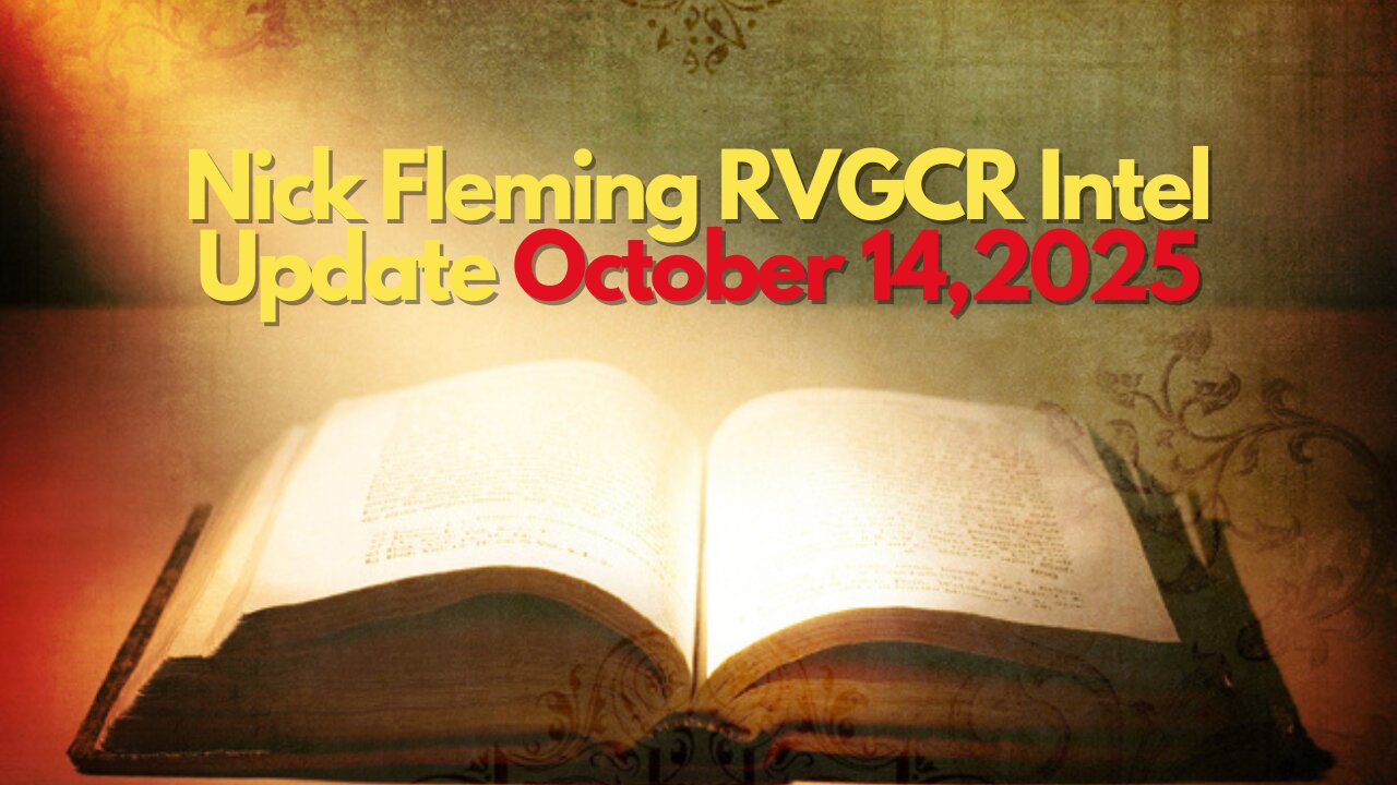 Nick Fleming RVGCR Intel Update October 14, 2025