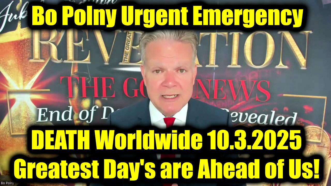 Bo. 10.3.25 - DEATH Worldwide, Greatest Days are Ahead of Us!