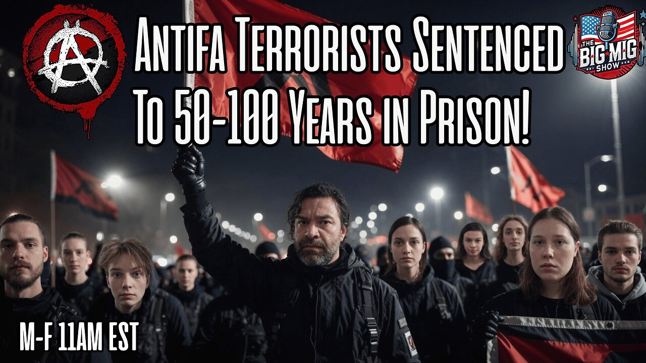 Antifa Members Convicted of Terrorism Charges, 50-100 Yrs In Prison