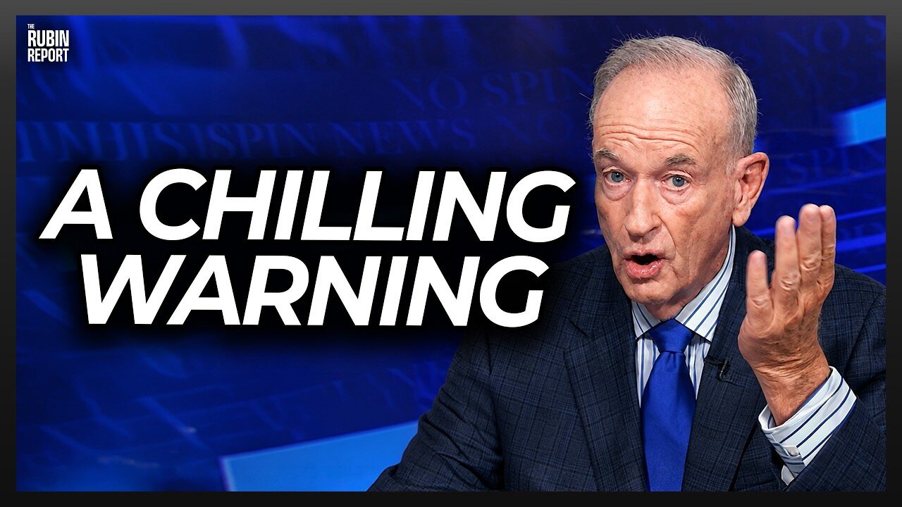 Bill O’Reilly Goes Viral w/ His Dark Prediction for What Happens Next thumbnail