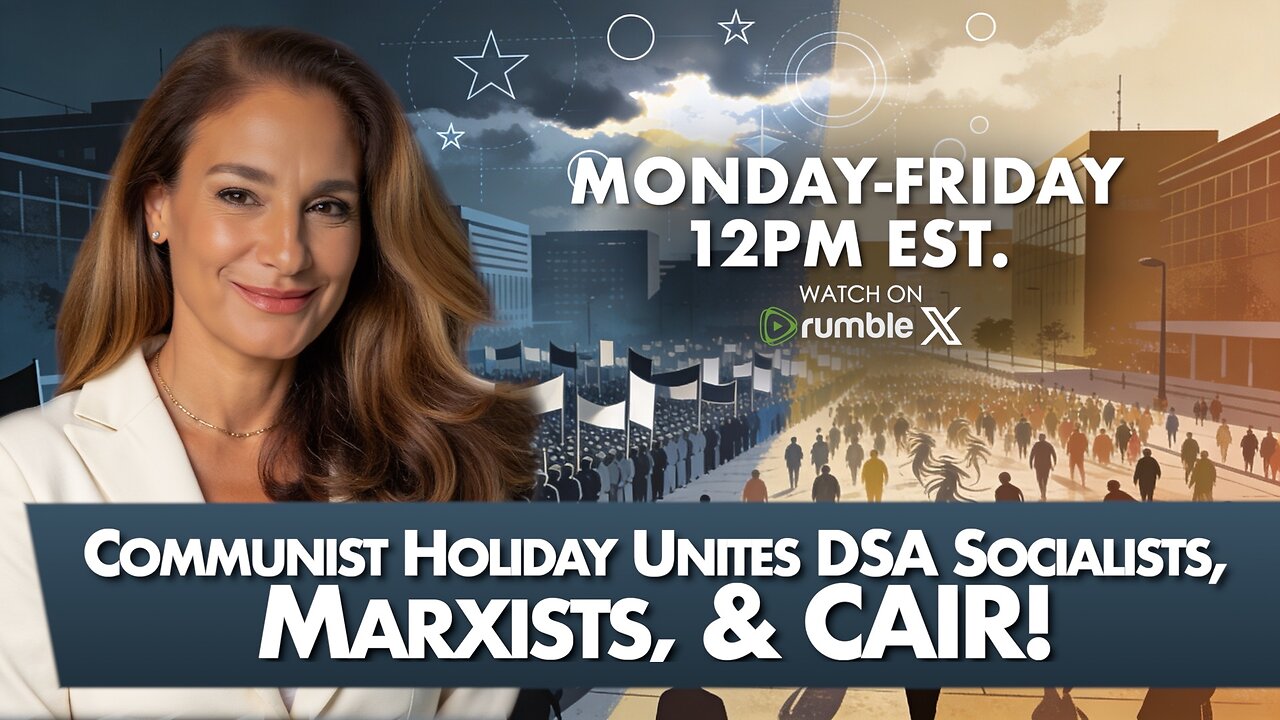 Communist Holiday Unites DSA Socialists, Marxists, & CAIR!