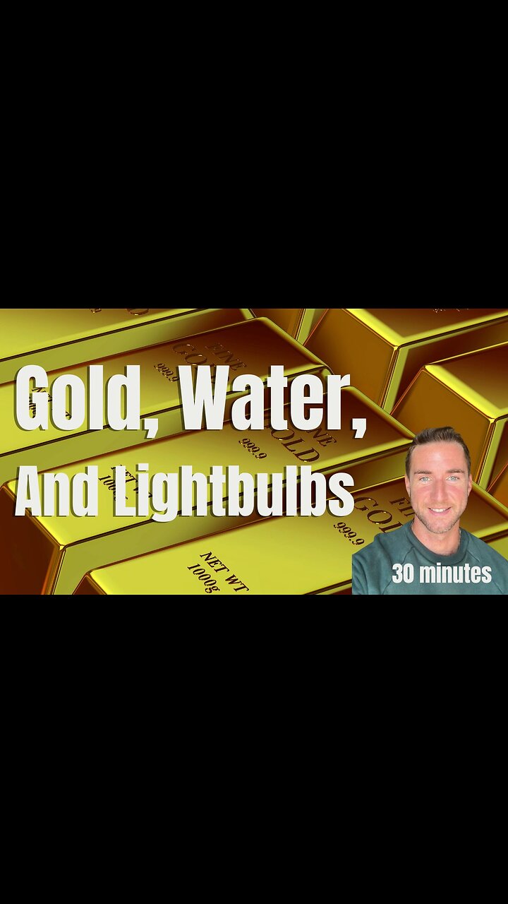 Gold, Water, and Lightbulbs