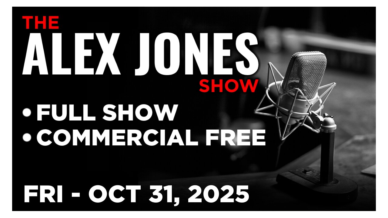 ALEX JONES [FULL] Friday 10/31/25 • Nation Braces For Unrest As SNAP Benefits On Brink Of Cutoff!