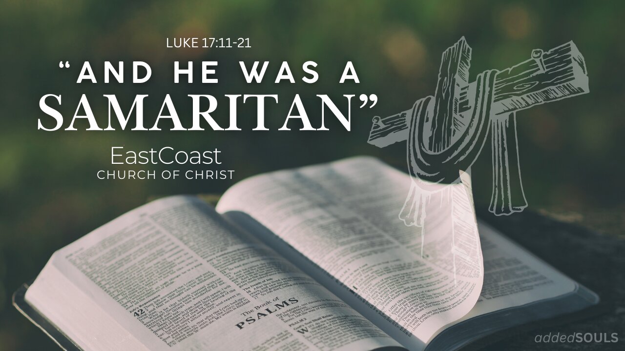 He was a Samaritan