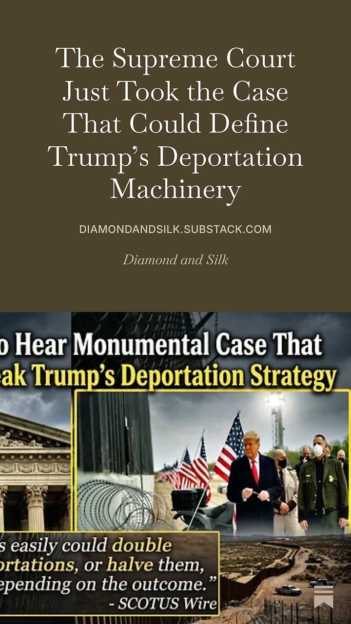 SCOTUS Agrees to Hear Major Case That Could Make or Break Trump's Deportation Plan thumbnail