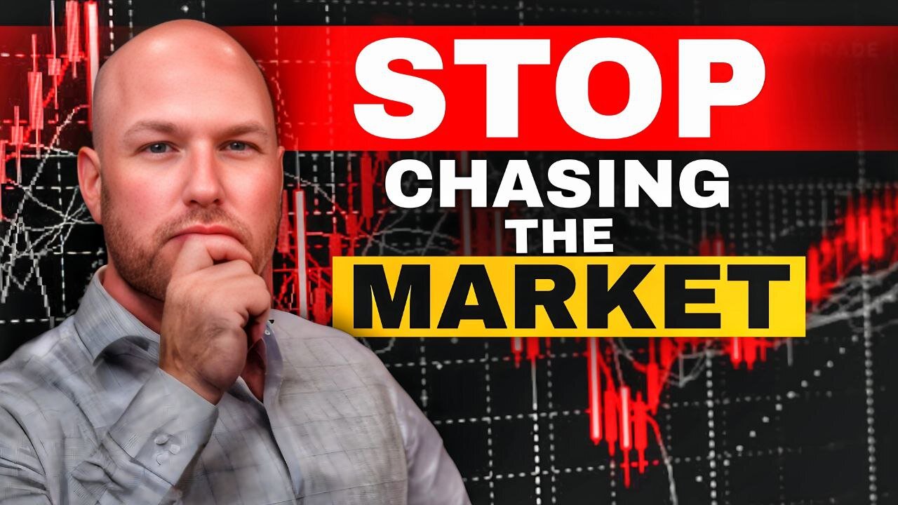 Stop Chasing the Market: Here’s the Right Way to Trade
