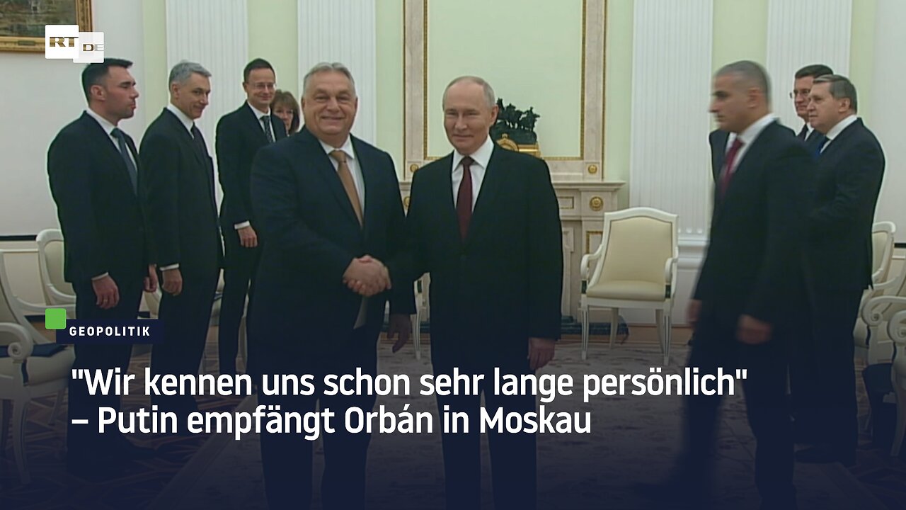 Wir kennen uns schon sehr lange persönlich – Putin empfängt Orbán in Moskau