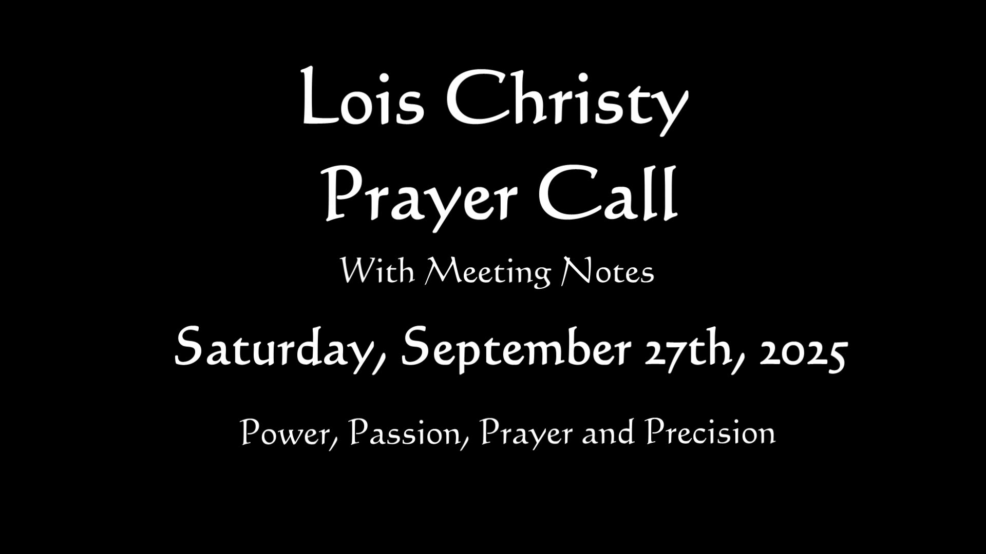 Lois Christy Prayer Group Conference Call for Saturday, September 27th, 2025