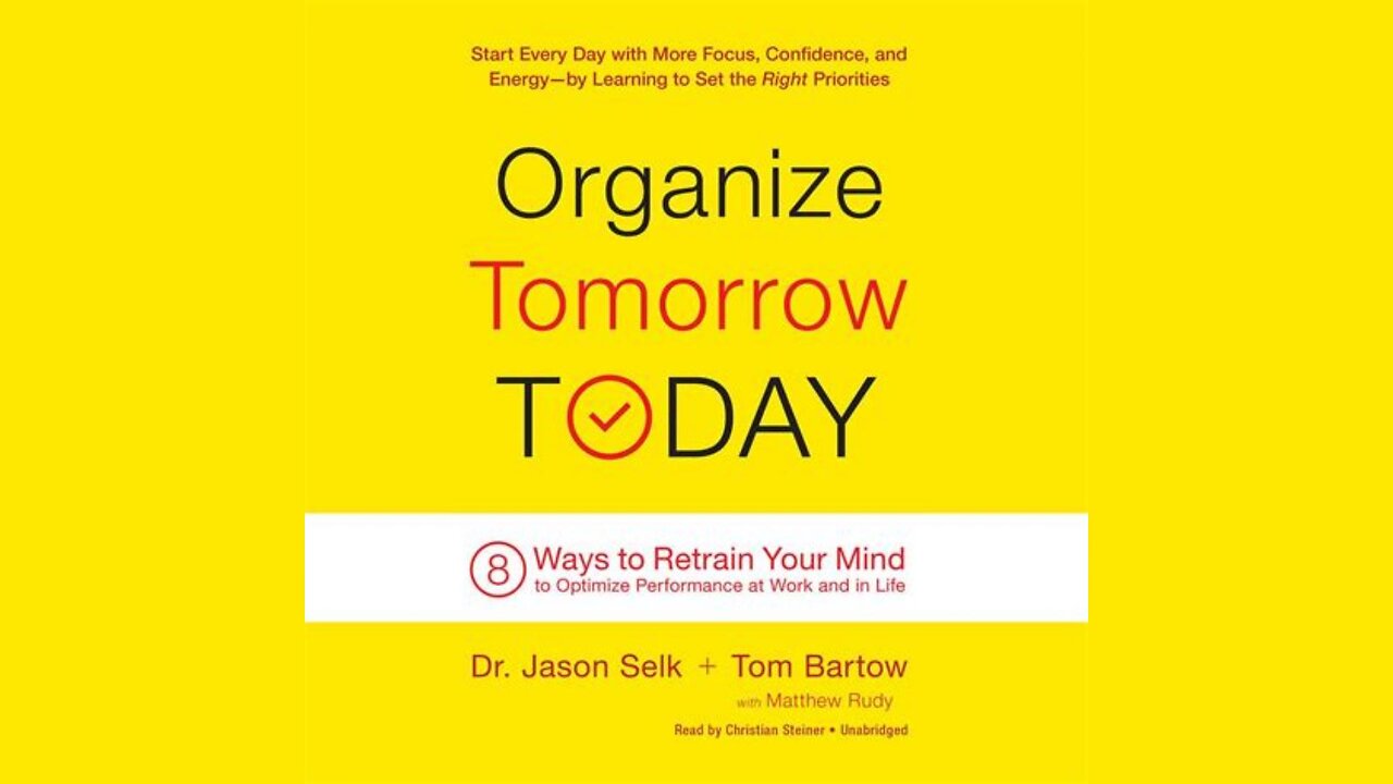 Organize Tomorrow Today by Jason Selk, Tom Bartow & Matthew Ruddy | Summary