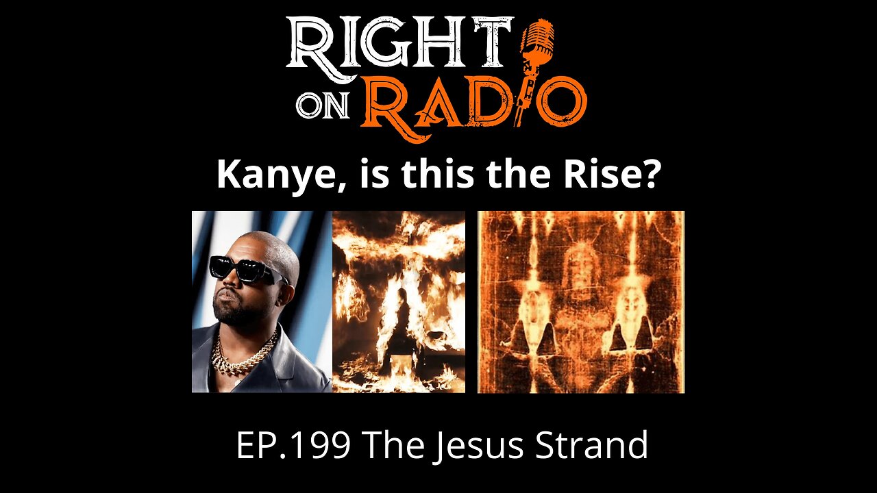 Right On Radio Episode #199 - The Jesus Strand. Kanye, is this the Rise? (September 2021)