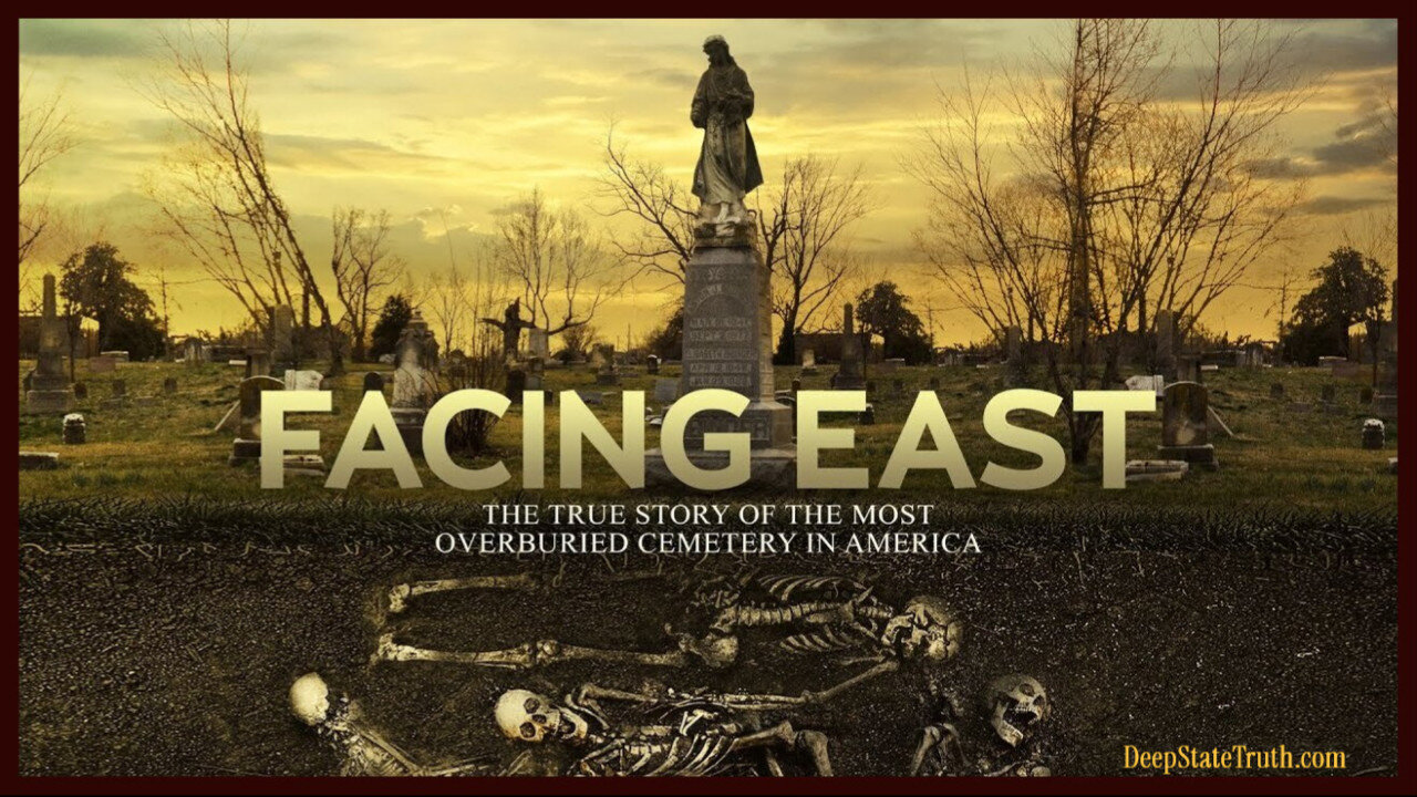 🎬 Documentary: Facing East 🪦 The Story of the Most Over-Buried Cemetary in America