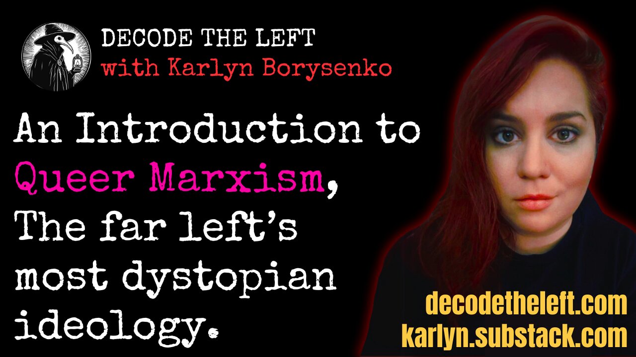 An Introduction to Queer Marxism, the Far Lefts Most Dystopian Ideology