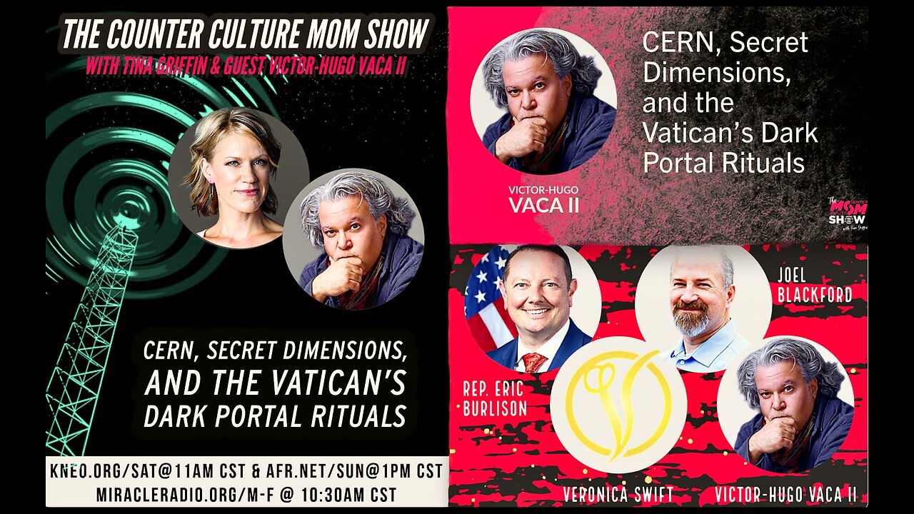 The Counter Culture Mom Show Tina Griffin Artist VictorHugo Vaca Jr CERN Vatican Dark Portal Rituals