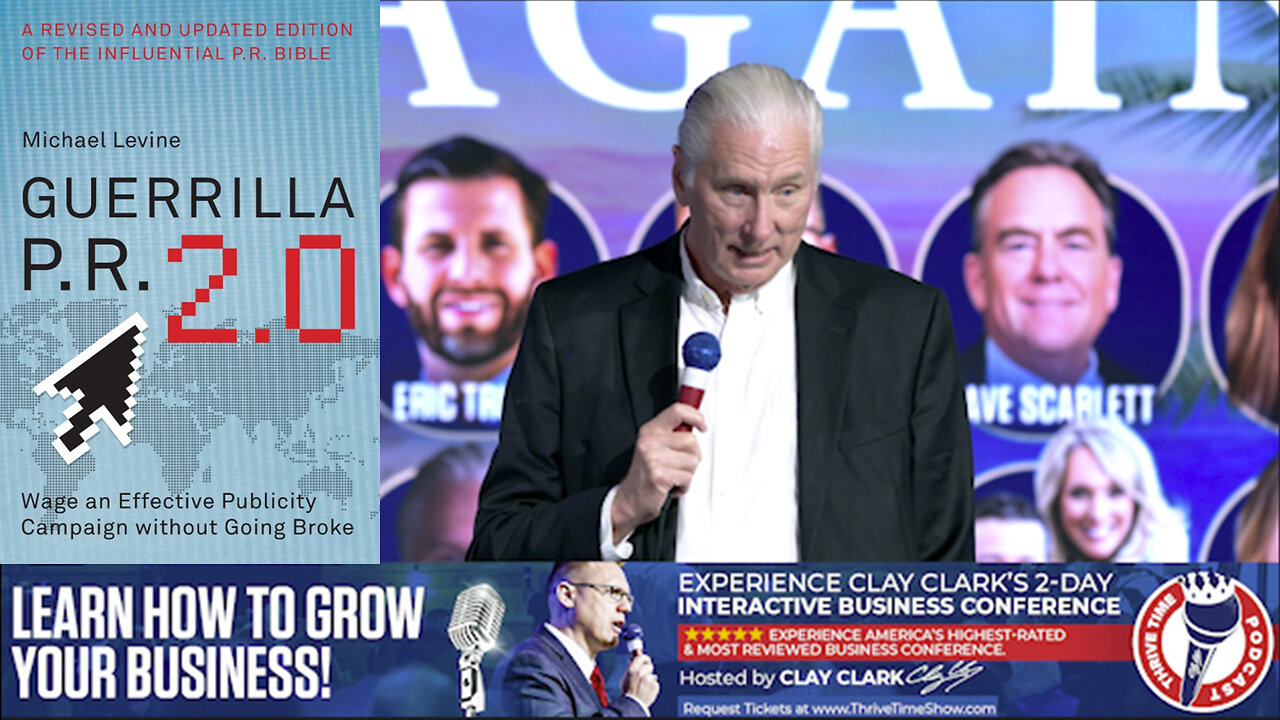 Clay Clark | The PR Expert of Choice for Michael Jordan, Prince, Nike, Pizza Hut & More Michael Levine Teaches Public Relations & Entrepreneurship Success 101: At Clay Clarks ThrivetimeShow.com Business Conference