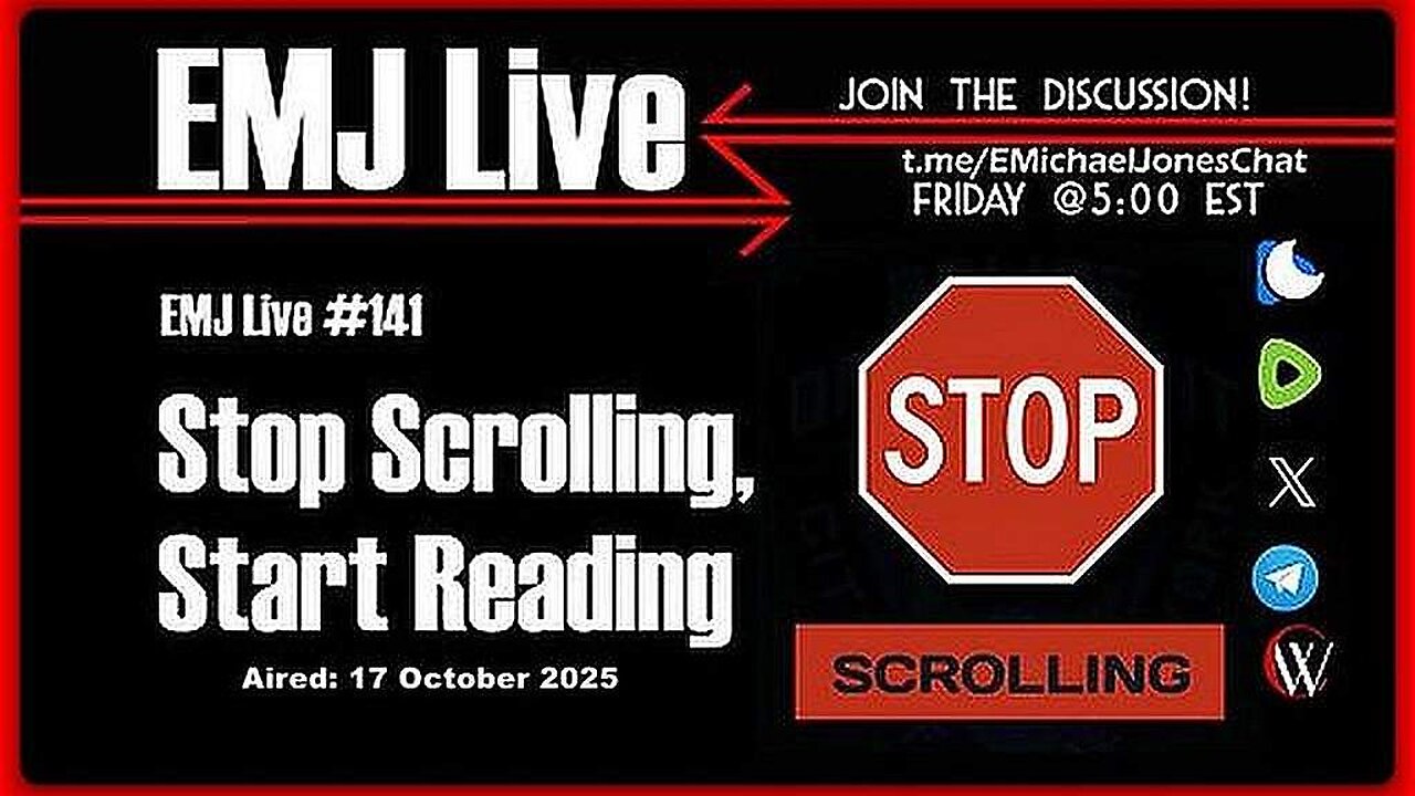EMJ Live #141: Stop Scrolling, Start Reading | Dr. E. Michael Jones β’π1h 3min