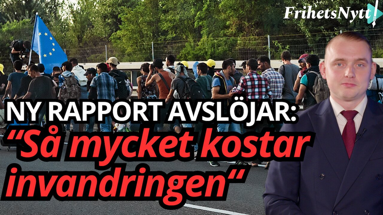 Ny rapport: Så mycket kostar invandringen - Miljarder försvinner - folk strömmar in