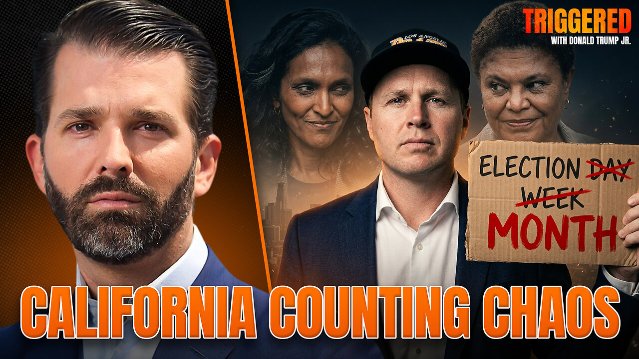 Still Counting in California... Why? | TRIGGERED Ep.348