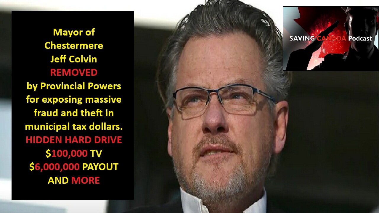 Interview - Alberta corrupted, Chestermere ex-Mayor Jeff Colvin exposes theft on massive scale