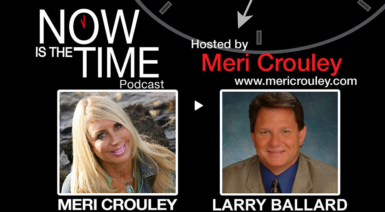 LARRY BALLARD with INTEL ON TRUMP AND THE TIMELINE!