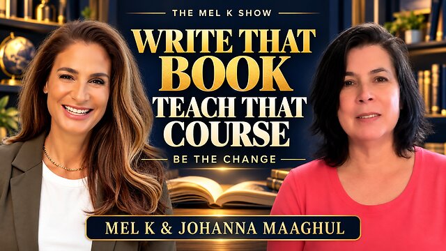 Mel K & Johanna Maaghul | Do it Now!! Write that Book, Teach That Course, Be The Change!