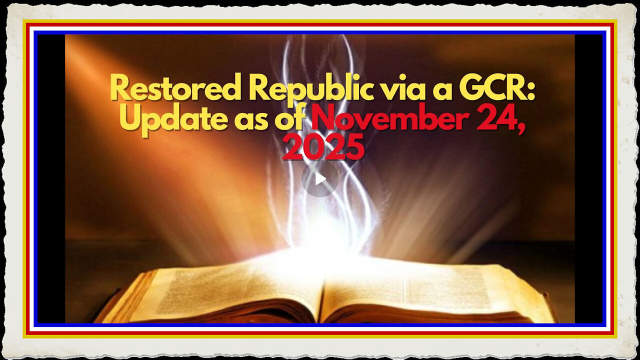 Restored Republic via a GCR Update as of November 24, 2025