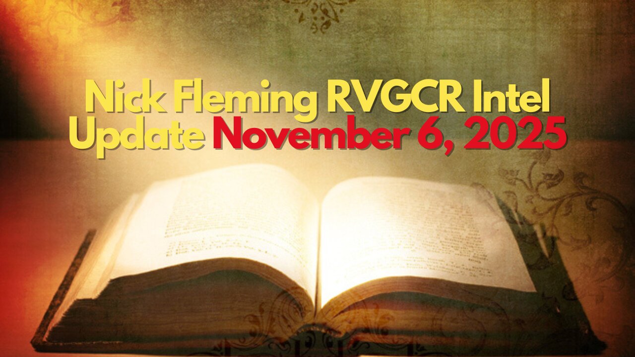 Nick Fleming RVGCR Intel Update November 6, 2025