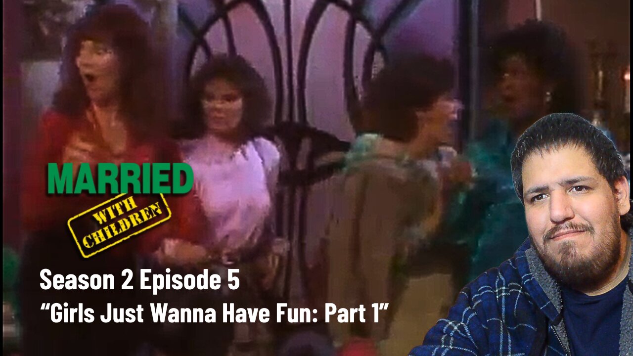 Married With Children | Season 2 Episode 5 | Girls Just Wanna Have Fun: Part 1 | TV Show Reaction