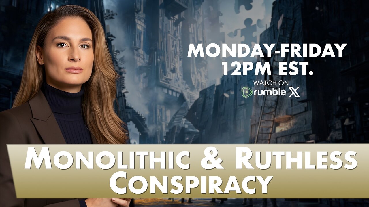 Monolithic & Ruthless Conspiracy 