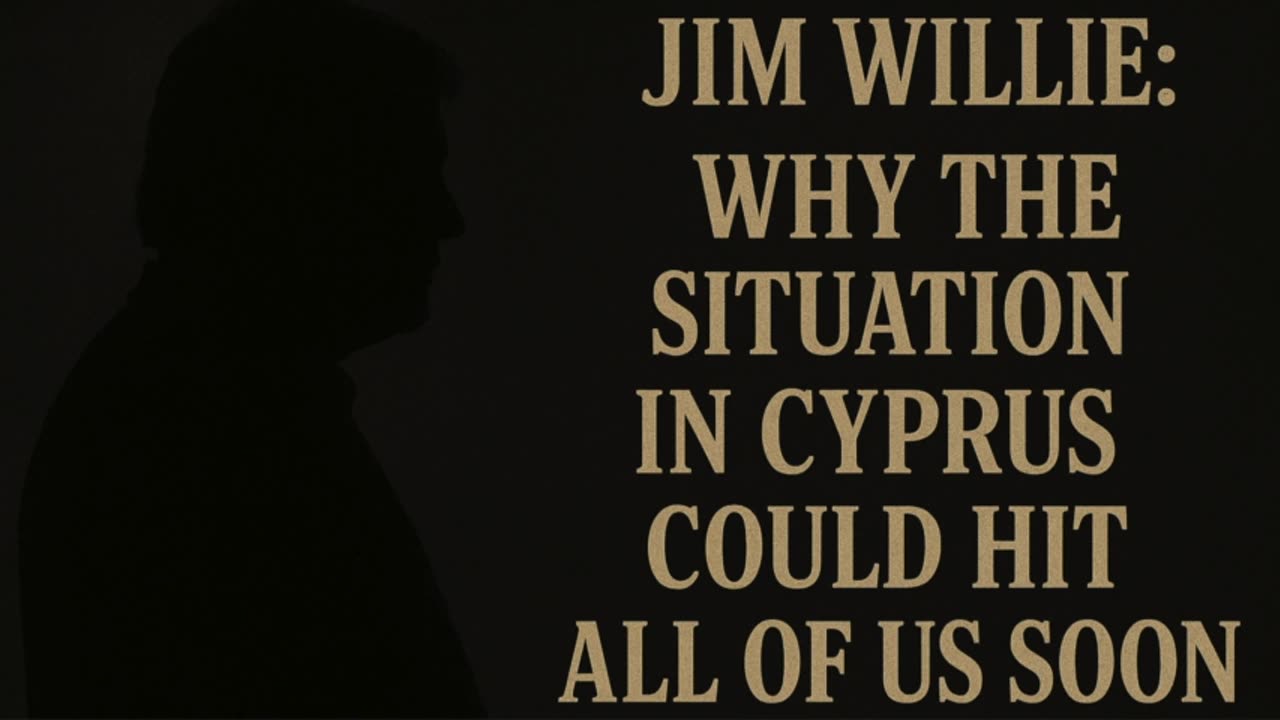 Jim Willie Explains Why Cyprus Might Be a Preview of What Comes Next