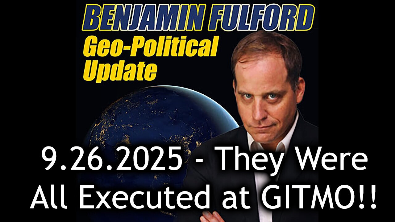 Benjamin Fulford Urgent Emergency 9.26.25 - MUST SEE!