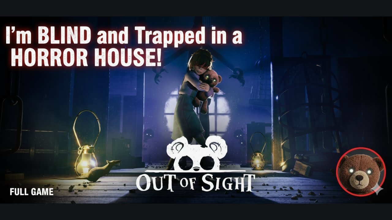This HORROR Game Sees Through TEDDYS EYES... | Out of Sight | Full Game | Walkthrough
