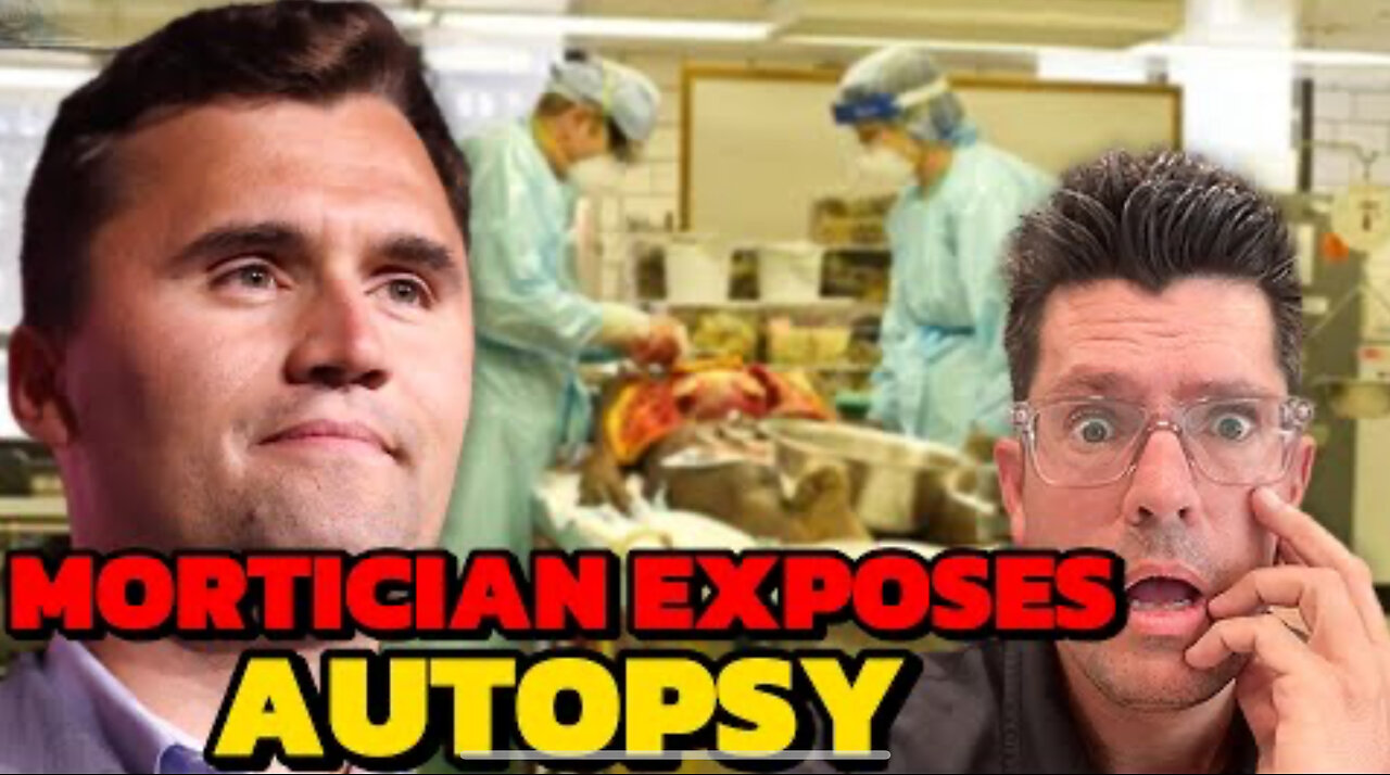 Mortician EXPOSES Charlie Kirk Autopsy - The Key Evidence EVERYONE Missed!