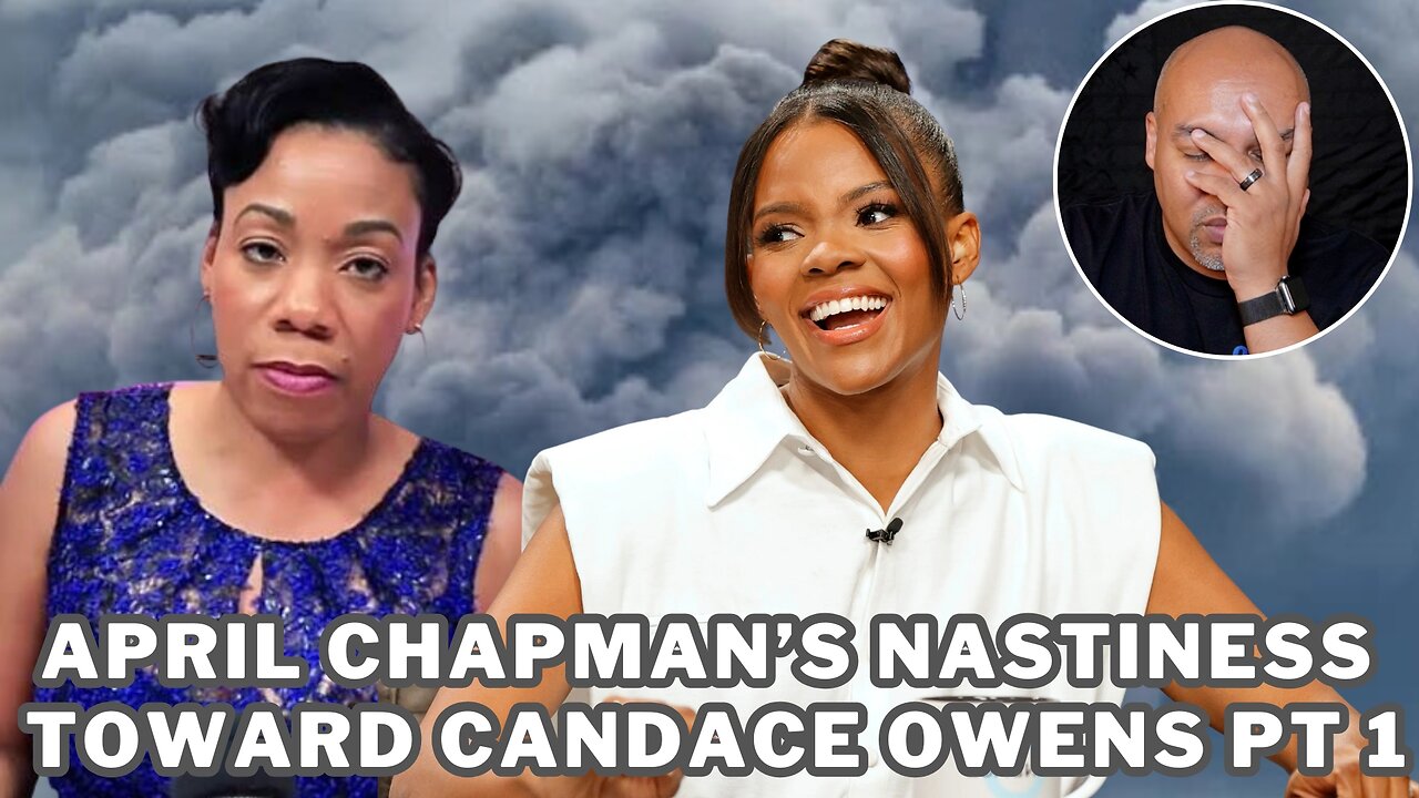 ​April Chapmans Nastiness Toward Candace Owens Pt 1: Soap Opera Narratives & Conspiracies