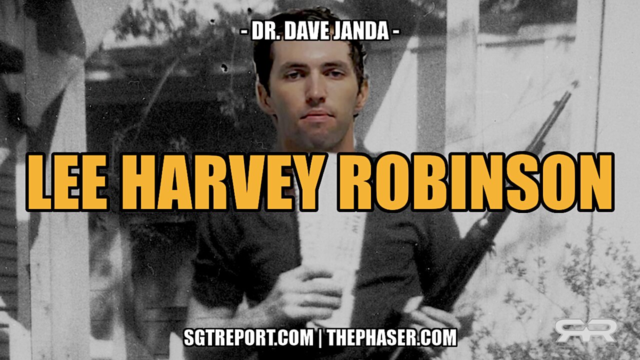 LEE HARVEY ROBINSON -- Dr. Dave Janda
