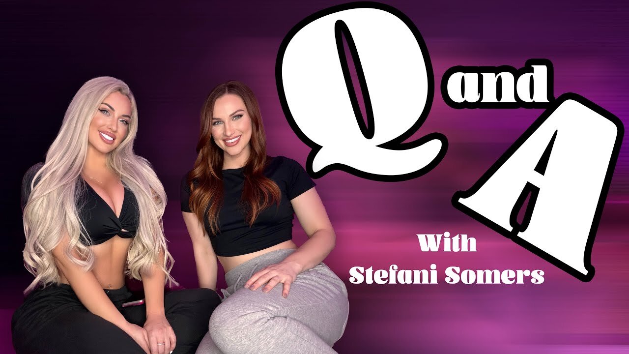 Laci Kay & Stefani Somers: Answering ALL Your Questions! | Q&A Session ✨💬