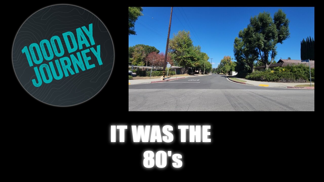 1000 Day Journey 0820 It was the 80s