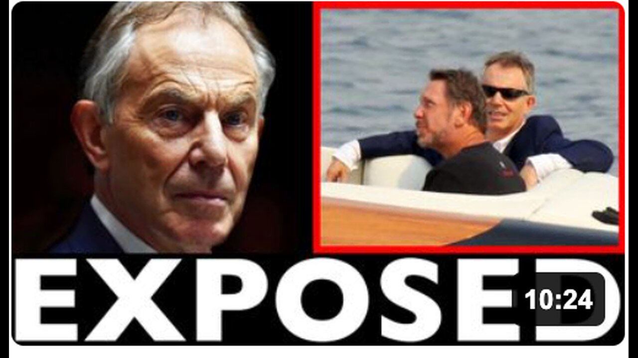 EXPOSED: Tony Blair & Israel’s Favourite Billionaire