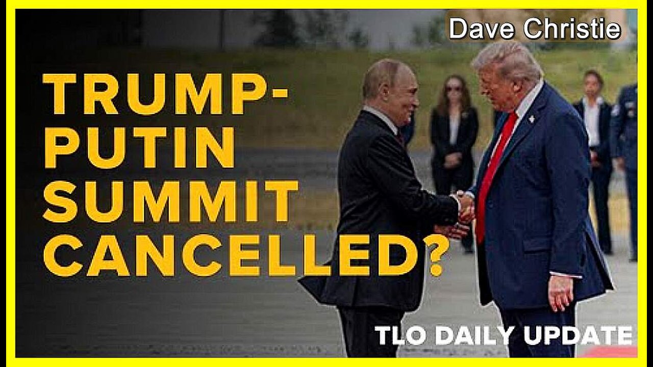 Trump-Putin Summit Cancelledβ β’ Dave Christie (Schiller Institute) β’π17 min