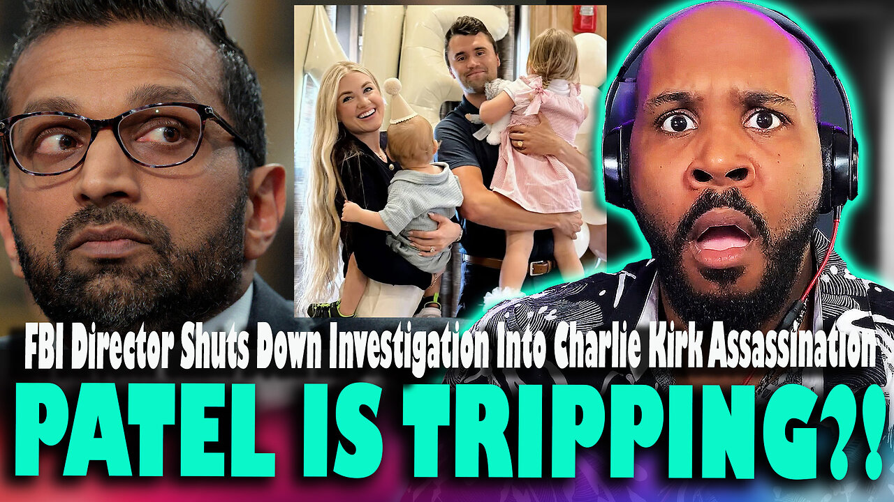 HES PANICKING?! FBI Director Kash Patel Shuts Down Investigation Into Charlie Kirk Assassination