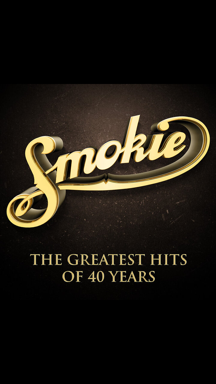 Smokie - The Greatest Hits of 40 Years