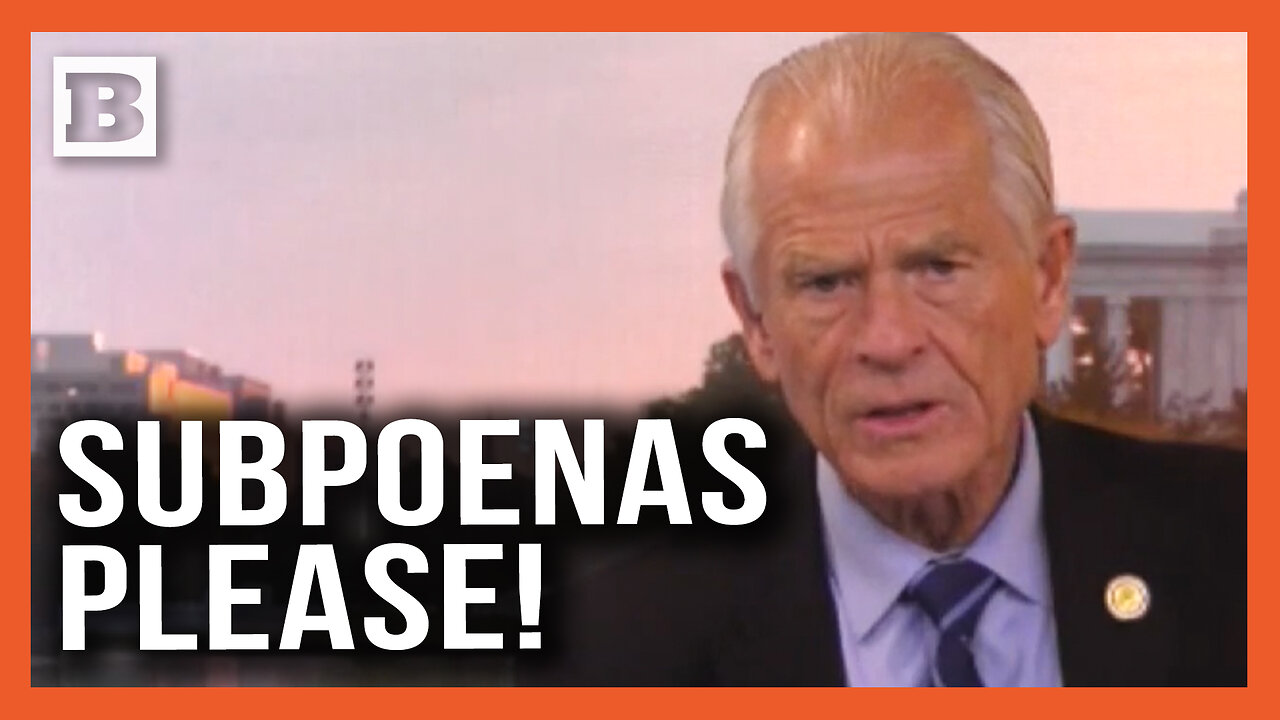 Navarro: Leadership of FBI Was Weaponized, Subpoena Them Before Midterms